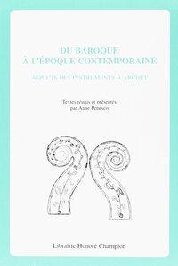 Du baroque à l'époque contemporaine - aspects des instruments à archet