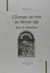 L'Europe en vers au Moyen âge - essai de thématique