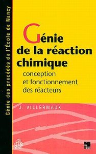 GENIE DE LA REACTION CHIMIQUE (2. ED.) (COLL. GENIE DES PROCEDES DE L'ECOLE DE NANCY)