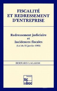 FISCALITE ET REDRESSEMENT D'ENTREPRISE REDRESSEMENT JUDICIAIRE ET INCIDENCES FISCALES LOI DU 25 JANV
