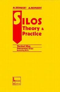 Silos: theory et pratices, vertical silos horizontal silos, retaining walls