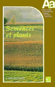 SEMENCES ET PLANTS (COLLECTION AGRICULTURE D'AUJOURD'HUI)