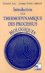 INTRODUCTION A LA THERMODYNAMIQUE DES PROCESSUS BIOLOGIQUES