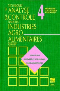 TECHNIQUES D'ANALYSE ET DE CONTROLE DANS LES INDUSTRIES AGRO-ALIMENTAIRES - TOME 4 (2. ED.) (COLLECT