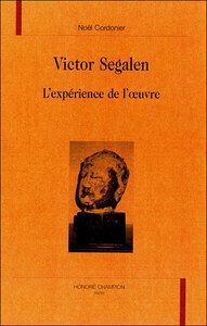 Victor Segalen - l'expérience de l'oeuvre