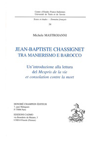 Jean-Baptiste Chassignet, tra manierismo e barocco - un'introduzione alla lettura del "Mespris de la vie et consolation contre la mort"