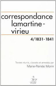 Correspondance Alphonse de Lamartine, Aymon de Virieu T4 : 1831-1841