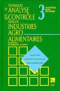 TECHNIQUES D'ANALYSE ET DE CONTROLE DANS LES INDUSTRIES AGRO-ALIMENTAIRES - TOME 3 (2. ED.) (COLLECT