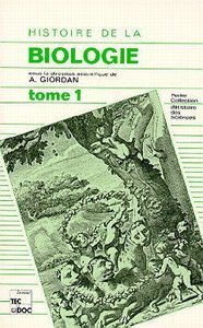 HISTOIRE DE LA BIOLOGIE TOME 1 (2. TIR.)