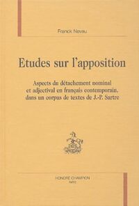 Études sur l'apposition - Aspects du détachement nominal et adjectival en français contemporain