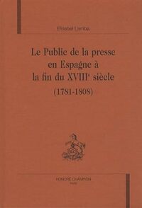 Le public de la presse en Espagne à la fin du XVIIIe siècle, 1781-1808