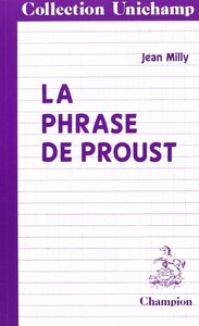 La Phrase de Proust - des phrases de Bergotte aux phrases de Vinteuil