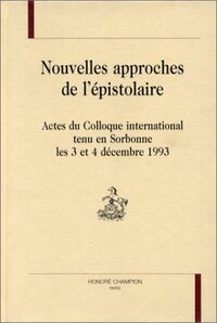Nouvelles approches de l'épistolaire - lettres d'artistes, archives et correspondances
