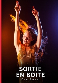 Sortie en boite
