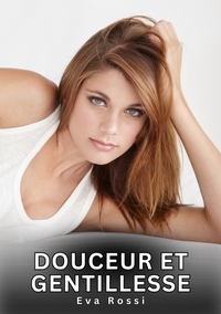 Douceur et Gentillesse