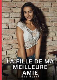 La fille de ma meilleure amie