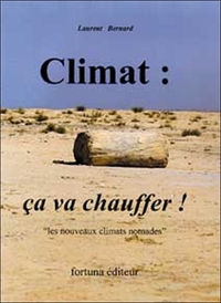 CLIMAT : CA VA CHAUFFER ! LES NOUVEAUX CLIMATS NOMADES