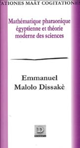 Mathématique pharaonique égyptienne et théorie moderne des sciences