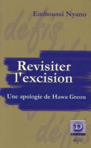 Revisiter l'excision, Une apologie de Hawa Greou