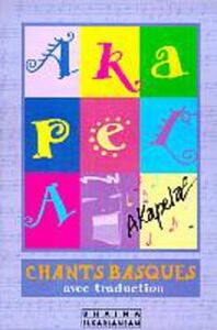 AKAPELA - CHANTS BASQUES AVEC TRADUCTION