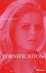 PORNIFICATION - VIE DE KARIN SCHUBERT