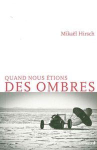 QUAND NOUS ETIONS DES OMBRES