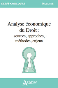 Analyse économique du Droit : sources, approches, méthodes, enjeux