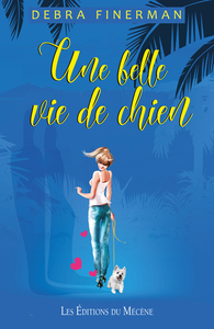 UNE BELLE VIE DE CHIEN