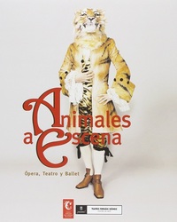Animales a escena opéra teatro y ballet