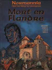 L'EPTE, DES VIKINGS AUX PLANTAGENETS - T05 - NORMANNIA - MORT EN FLANDRE