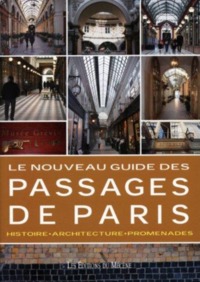 Le nouveau guide des passages de paris