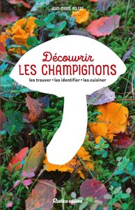 Découvrir les champignons