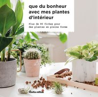 Que du bonheur avec mes plantes d intérieur