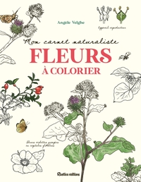 MON CARNET NATURALISTE FLEURS A COLORIER