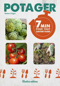 7 MINUTES POUR TOUT SAVOIR FAIRE AU POTAGER