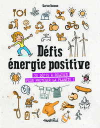 DEFIS ECONOMIES D'ENERGIE - 32 DEFIS A RELEVER POUR PROTEGER LA PLANETE !