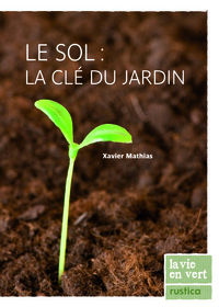 LE SOL, LA CLE DU JARDIN