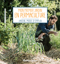 MON PREMIER JARDIN EN PERMACULTURE