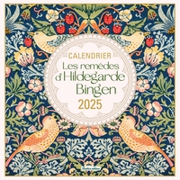 CALENDRIER MURAL LES REMEDES D'HILDEGARDE DE BINGEN 2025