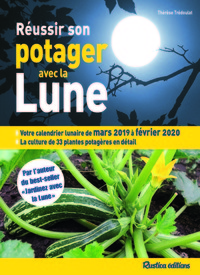 Réussir son potager avec la Lune 2019-2020