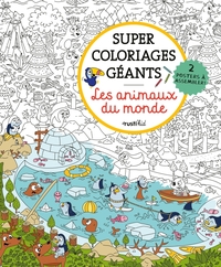 SUPER COLORIAGES GEANTS LES ANIMAUX DU MONDE