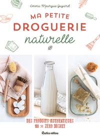 MA PETITE DROGUERIE NATURELLE - DES PRODUITS AUTHENTIQUES 100 % ZERO DECHET