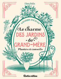 LE CHARME DES JARDINS DE GRAND-MERE
