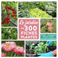 Le jardin en 300 fiches plantes