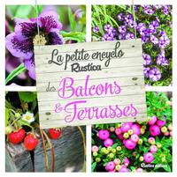 La petite encyclo Rustica des plantes de balcons et terrasses