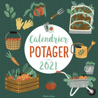 CALENDRIER POTAGER 2021