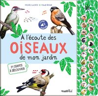 A L'ECOUTE DES OISEAUX DE MON JARDIN - 21 CHANTS A DECOUVRIR