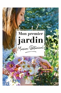 MON PREMIER JARDIN AVEC MARION BOTANICAL