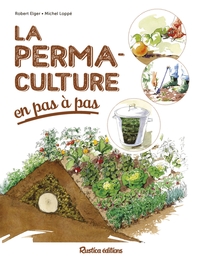 LA PERMACULTURE EN PAS A PAS