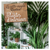 La petite encyclo Rustica des plantes d'intérieur